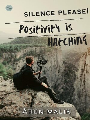 cover image of Silence Please! Positivity is Hatching